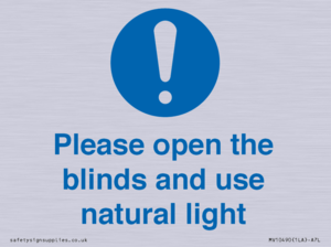 Please open the blinds and use natural light